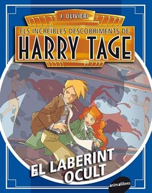 EL LABERINT AMAGAT (ELS INCREÏBLES DESCOBRIMENTS DE HARRY TAGE) | 9788415975151 | OLIVIERI,JACOPO | Llibreria Geli - Llibreria Online de Girona - Comprar llibres en català i castellà