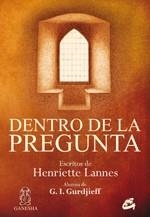 DENTRO DE LA PREGUNTA | 9788484453345 | LANNES,HENRIETTE | Llibreria Geli - Llibreria Online de Girona - Comprar llibres en català i castellà