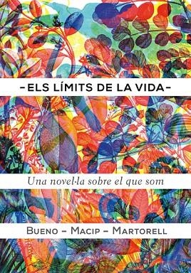 ELS LÍMITS DE LA VIDA.UNA NOVEL·LA SOBRE EL QUE SOM | 9788424649616 | BUENO,DAVID/MACIP,SALVADOR/MARTORELL,EDUARD | Libreria Geli - Librería Online de Girona - Comprar libros en catalán y castellano