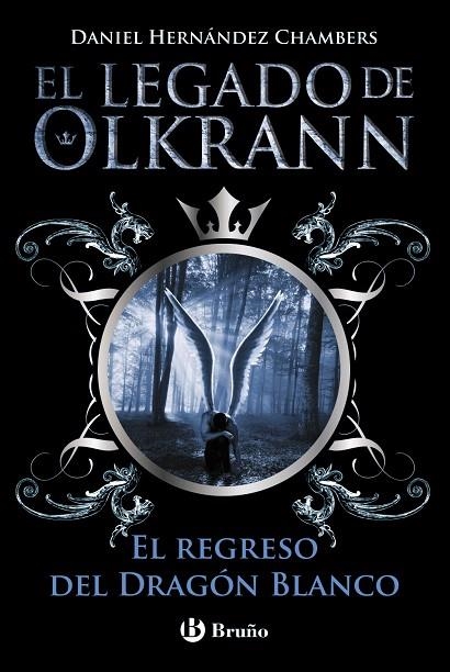 EL LEGADO DE OLKRANN-2.EL REGRESO DEL DRAGÓN BLANCO | 9788469601778 | HERNÁNDEZ CHAMBERS,DANIEL | Llibreria Geli - Llibreria Online de Girona - Comprar llibres en català i castellà