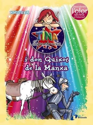 TINA SUPERBRUIXA I DON QUIXOT DE LA MANXA  | 9788499065878 | Libreria Geli - Librería Online de Girona - Comprar libros en catalán y castellano