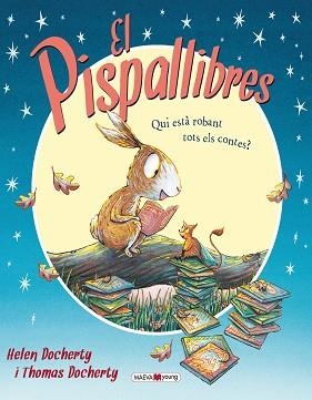EL PISPALLIBRES.QUI ESTÀ ROBANT TOTS ELS CONTES? | 9788415893578 | DOCHERTY,HELEN/DOCHERTY,THOMAS | Libreria Geli - Librería Online de Girona - Comprar libros en catalán y castellano