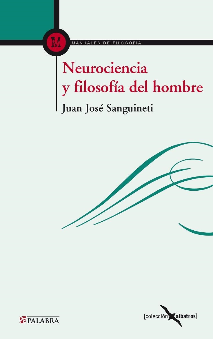 NEUROCIENCIA Y FILOSOFÍA DEL HOMBRE | 9788490611111 | SANGUINETI,JUAN JOSÉ | Llibreria Geli - Llibreria Online de Girona - Comprar llibres en català i castellà