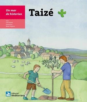 UN MAR DE HISTORIAS:TAIZÉ (CAST.) | 9788499793108 | HARDI,ORSI | Libreria Geli - Librería Online de Girona - Comprar libros en catalán y castellano
