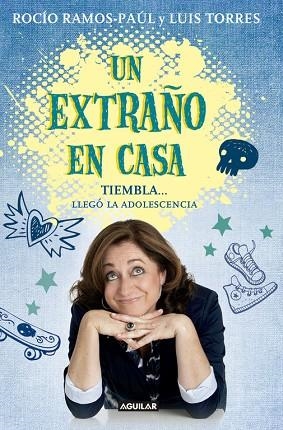 UN EXTRAÑO EN CASA.TIEMBLA...LLEGÓ LA ADOLESCENCIA | 9788403014671 | RAMOS-PAUL,ROCIO | Llibreria Geli - Llibreria Online de Girona - Comprar llibres en català i castellà