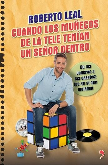 CUANDO LOS MUÑECOS DE LA TELE TENÍAN UN SEÑOR DENTRO | 9788499984322 | LEAL,ROBERTO/ROVIRA,DANI (PRÒLEG) | Llibreria Geli - Llibreria Online de Girona - Comprar llibres en català i castellà