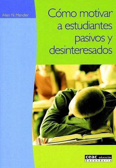 COMO MOTIVAR A ESTUDIANTES PASIVOS Y DESINTERESADOS | 9788432986680 | MENDLER,ALLEN N. | Llibreria Geli - Llibreria Online de Girona - Comprar llibres en català i castellà