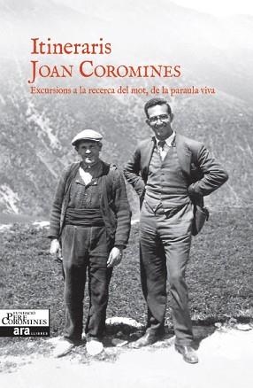 ITINERARIS.EXCURSIONS A LA RECERCA DEL MOT,DE LA PARAULA VIVA | 9788416154098 | COROMINES,JOAN | Llibreria Geli - Llibreria Online de Girona - Comprar llibres en català i castellà