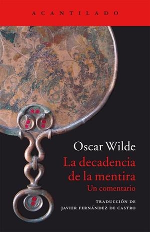 LA DECADENCIA DE LA MENTIRA.UN COMENTARIO | 9788416011285 | WILDE,OSCAR | Llibreria Geli - Llibreria Online de Girona - Comprar llibres en català i castellà