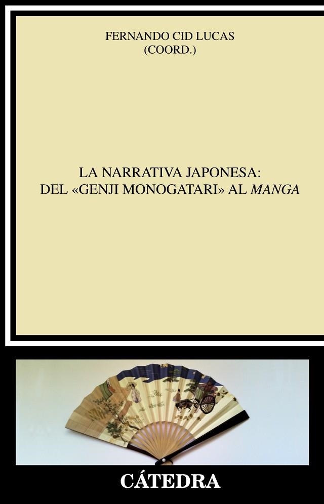 LA NARRATIVA JAPONESA:DEL «GENJI MONOGATARI» AL MANGA | 9788437633459 | CID LUCAS,FERNANDO (COORD.) | Libreria Geli - Librería Online de Girona - Comprar libros en catalán y castellano