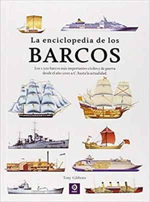 LA ENCICLOPEDIA DE LOS BARCOS | 9788497941969 | GIBBONS,TONY | Libreria Geli - Librería Online de Girona - Comprar libros en catalán y castellano