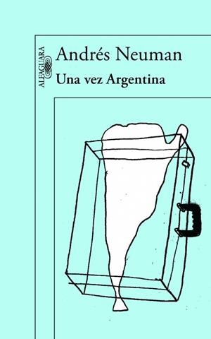 UNA VEZ ARGENTINA | 9788420418018 | NEUMAN,ANDRES | Libreria Geli - Librería Online de Girona - Comprar libros en catalán y castellano