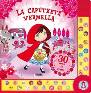 LA CAPUTXETA VERMELLA.30 SONS DE CONTE | 9788467731347 | SUSAETA | Libreria Geli - Librería Online de Girona - Comprar libros en catalán y castellano