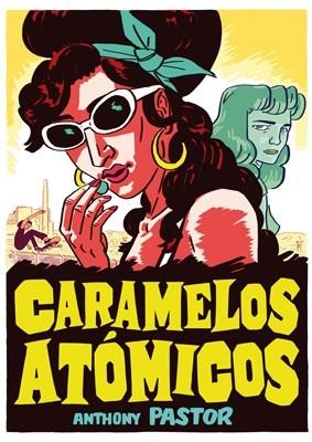 CARAMELOS ATÓMICOS | 9788415724681 | PASTOR,ANTHONY | Libreria Geli - Librería Online de Girona - Comprar libros en catalán y castellano