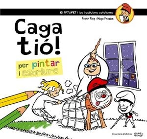CAGA TIÓ PER PINTAR I ESCRIURE | 9788490342749 | ROIG CÈSAR,ROGER | Llibreria Geli - Llibreria Online de Girona - Comprar llibres en català i castellà