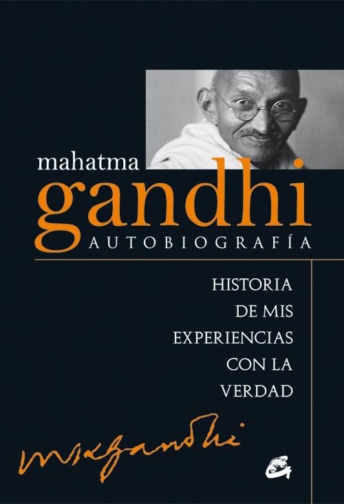 AUTOBIOGRAFÍA.HISTORIA DE MIS EXPERIENCIAS CON LA VERDAD | 9788484455257 | GANDHI,MAHATMA | Llibreria Geli - Llibreria Online de Girona - Comprar llibres en català i castellà