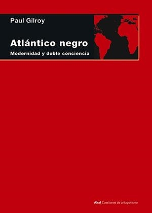 ATLÁNTICO NEGRO.MODERNIDAD Y DOBLE CONCIENCIA | 9788446029120 | GILROY,PAUL | Llibreria Geli - Llibreria Online de Girona - Comprar llibres en català i castellà