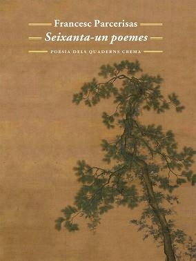 SEIXANTA-UN POEMES | 9788477275633 | PARCERISAS,FRANCESC | Llibreria Geli - Llibreria Online de Girona - Comprar llibres en català i castellà