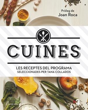 CUINES.LES RECEPTES DEL PROGRAMA SELECCIONADES PER TANA COLLADOS | 9788415961444 | Libreria Geli - Librería Online de Girona - Comprar libros en catalán y castellano