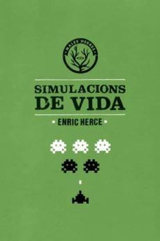 SIMULACIONS DE VIDA | 9788494188848 | HERCE,ENRIC | Libreria Geli - Librería Online de Girona - Comprar libros en catalán y castellano