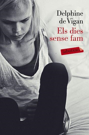 ELS DIES SENSE FAM | 9788499309217 | DE VIGAN,DELPHINE | Libreria Geli - Librería Online de Girona - Comprar libros en catalán y castellano