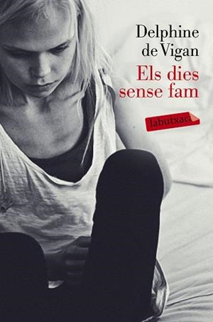 ELS DIES SENSE FAM | 9788499309217 | DE VIGAN,DELPHINE | Llibreria Geli - Llibreria Online de Girona - Comprar llibres en català i castellà