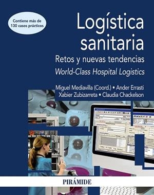 LOGÍSTICA SANITARIA | 9788436832488 | MEDIAVILLA,MIGUEL/ERRASTI,ANDER/ZUBIZARRETA,XABIER/CHACKELSON,CLAUDIA | Libreria Geli - Librería Online de Girona - Comprar libros en catalán y castellano