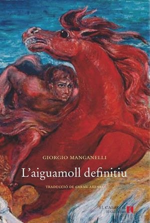 L'AIGUAMOLL DEFINITIU | 9788494168574 | MANGANELLI,GIORGIO | Libreria Geli - Librería Online de Girona - Comprar libros en catalán y castellano