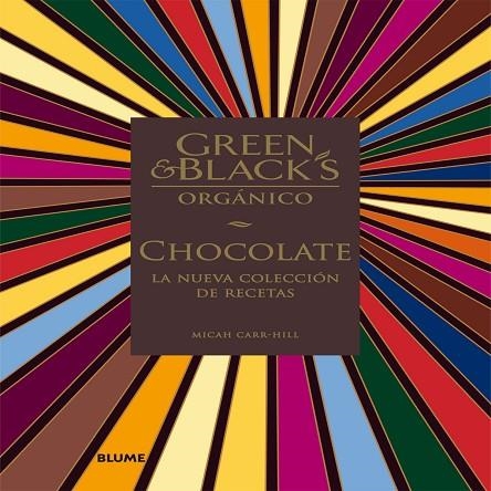 GREEN&BLACK'S ORGANICO.CHOCOLATE.LA NUEVA COLECCIÓN DE RECETAS  | 9788416138289 | CARR-HILL,MICAH | Llibreria Geli - Llibreria Online de Girona - Comprar llibres en català i castellà