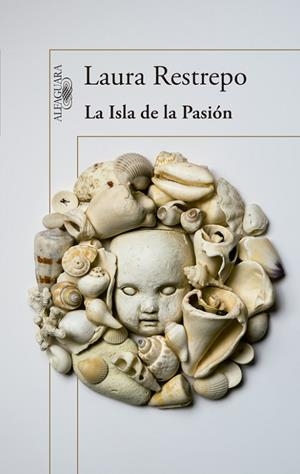 LA ISLA DE LA PASIÓN | 9788420418315 | RESTREPO,LAURA | Libreria Geli - Librería Online de Girona - Comprar libros en catalán y castellano