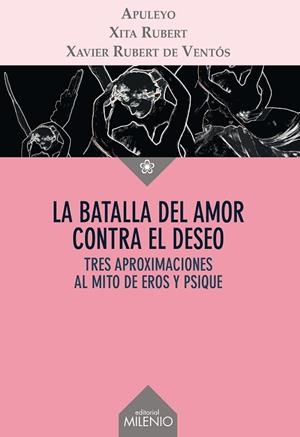 LA BATALLA DEL AMOR CONTRA EL DESEO | 9788497436366 | RUBERT DE VENTOS,XAVIER/RUBERT CASTRO,XITA | Libreria Geli - Librería Online de Girona - Comprar libros en catalán y castellano