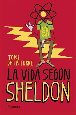 LA VIDA SEGÚN SHELDON | 9788448020774 | DE LA TORRE,TONI | Llibreria Geli - Llibreria Online de Girona - Comprar llibres en català i castellà
