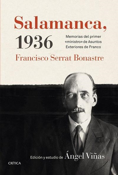 SALAMANCA,1936.MEMORIAS DEL PRIMER "MINISTRO" DE ASUNTOS EXTERIORES DE FRANCO | 9788498927276 | SERRAT BONASTRE,FRANCISCO/VIÑAS,ÁNGEL (EDICIÓ I ESTUDI) | Libreria Geli - Librería Online de Girona - Comprar libros en catalán y castellano