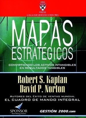 MAPAS ESTRATEGICOS.CONVIRTIENDO LOS ACTIVOS INTANGIBLES EN R | 9788480889773 | KAPLAN,ROBERTS./NORTON,DAVID P. | Libreria Geli - Librería Online de Girona - Comprar libros en catalán y castellano
