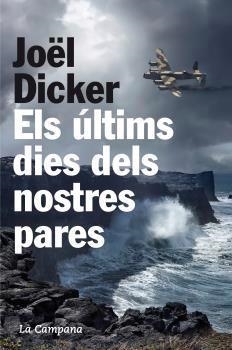 ELS ULTIMS DIES DELS NOSTRES PARES | 9788494192883 | DICKER,JOEL | Libreria Geli - Librería Online de Girona - Comprar libros en catalán y castellano