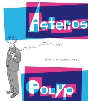 ASTERIOS POLYP | 9788416131112 | MAZZUCCHELLI,DAVID | Libreria Geli - Librería Online de Girona - Comprar libros en catalán y castellano