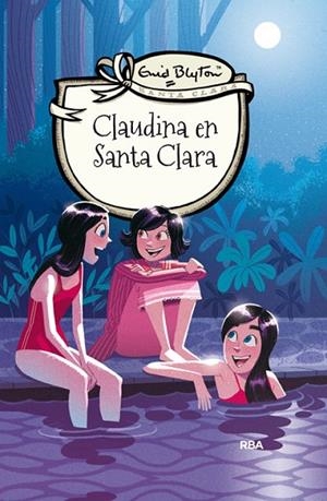 CLAUDINA EN SANTA CLARA | 9788427206816 | BLYTON,ENID | Libreria Geli - Librería Online de Girona - Comprar libros en catalán y castellano