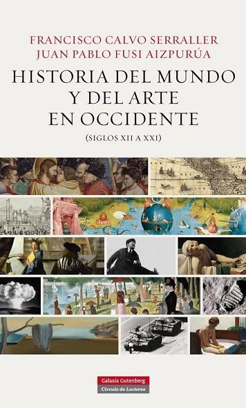 HISTORIA DEL MUNDO Y EL ARTE EN OCCIDENTE (SIGLOS XII A XXI) | 9788415863106 | CALVO SERRALLER,FERNANDO/FUSI,JUAN PABLO | Libreria Geli - Librería Online de Girona - Comprar libros en catalán y castellano