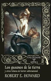 LOS GUSANOS DE LA TIERRA | 9788477027829 | HOWARD,ROBERT E. | Libreria Geli - Librería Online de Girona - Comprar libros en catalán y castellano