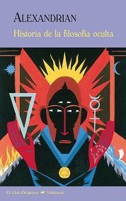HISTORIA DE LA FILOSOFÍA OCULTA | 9788477027843 | ALEXANDRIAN,SARANE | Llibreria Geli - Llibreria Online de Girona - Comprar llibres en català i castellà