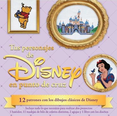 TUS PERSONAJES DE DISNEY EN PUNTO DE CRUZ | 9788448019655 | Libreria Geli - Librería Online de Girona - Comprar libros en catalán y castellano