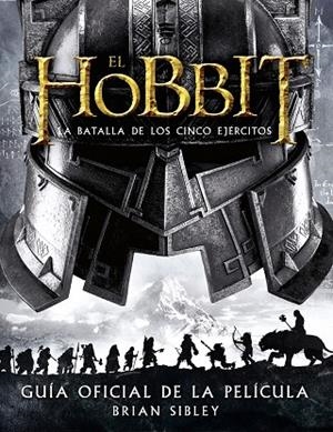 EL HOBBIT.LA BATALLA DE LOS CINCO EJÉRCITOS.GUÍA OFICIAL DE LA PELÍCULA | 9788445002216 | Llibreria Geli - Llibreria Online de Girona - Comprar llibres en català i castellà