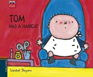 TOM HAS A HAIRCUT | 9788426394545 | SLEGERS,LIESBET | Libreria Geli - Librería Online de Girona - Comprar libros en catalán y castellano