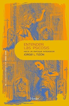 ENTENDER LAS PSICOSIS | 9788425432408 | TIZÓN GARCÍA,JORGE LUIS | Libreria Geli - Librería Online de Girona - Comprar libros en catalán y castellano