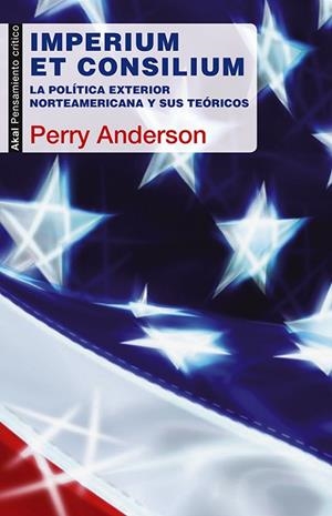 IMPERIUM ET CONSILIUM.LA POLÍTICA EXTERIOR NORTEAMERICANA Y SUS TEÓRICOS | 9788446040002 | ANDERSON,PERRY | Llibreria Geli - Llibreria Online de Girona - Comprar llibres en català i castellà