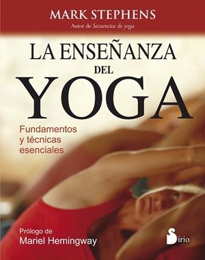 LA ENSEÑANZA DEL YOGA FUNDAMENTOS Y TECNICAS ESENCIALES | 9788416233199 | STEPHENS,MARK | Libreria Geli - Librería Online de Girona - Comprar libros en catalán y castellano