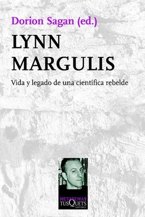 LYNN MARGULIS.VIDA Y LEGADO DE UNA CIENTÍFICA REBELDE | 9788483839713 | SAGAN,DORION (ED.) | Llibreria Geli - Llibreria Online de Girona - Comprar llibres en català i castellà