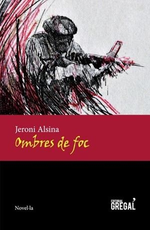 OMBRES DE FOC | 9788494272929 | ALSINA,JERONI | Llibreria Geli - Llibreria Online de Girona - Comprar llibres en català i castellà