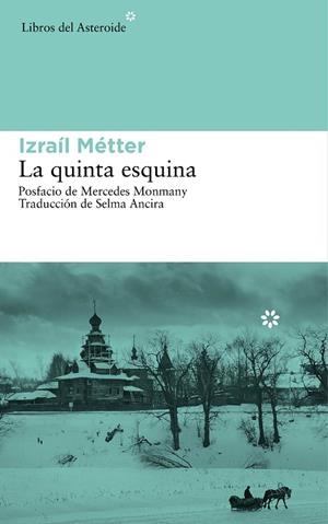 LA QUINTA ESQUINA | 9788416213047 | METTER,IZRAIL | Llibreria Geli - Llibreria Online de Girona - Comprar llibres en català i castellà