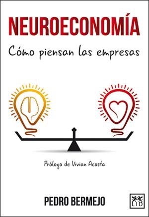 NEUROECONOMÍA.CÓMO PIENSAN LAS EMPRESAS | 9788483569603 | BERMEJO VELASCO,PEDRO | Libreria Geli - Librería Online de Girona - Comprar libros en catalán y castellano